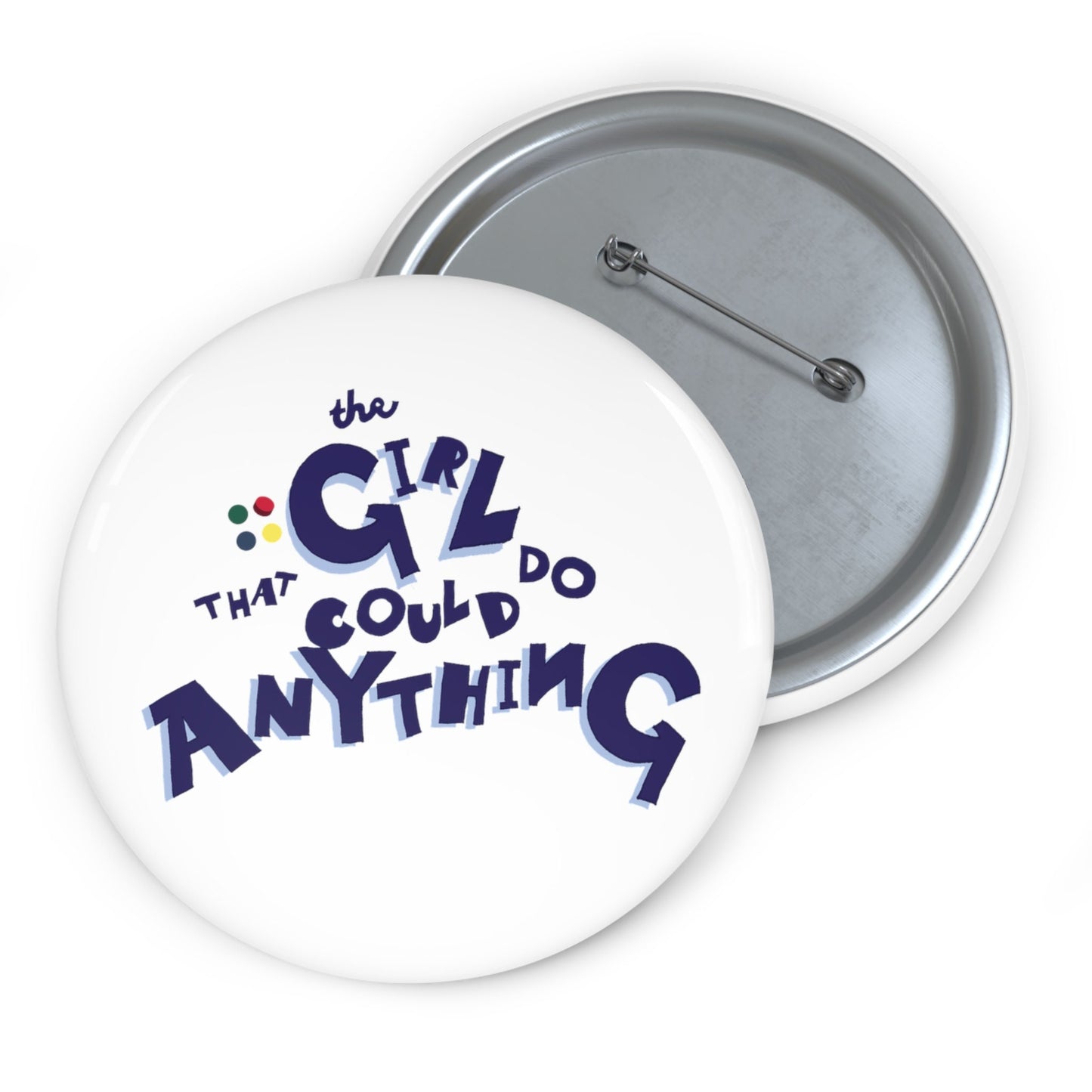 The Girl That Could Do Anything™ Pin Button