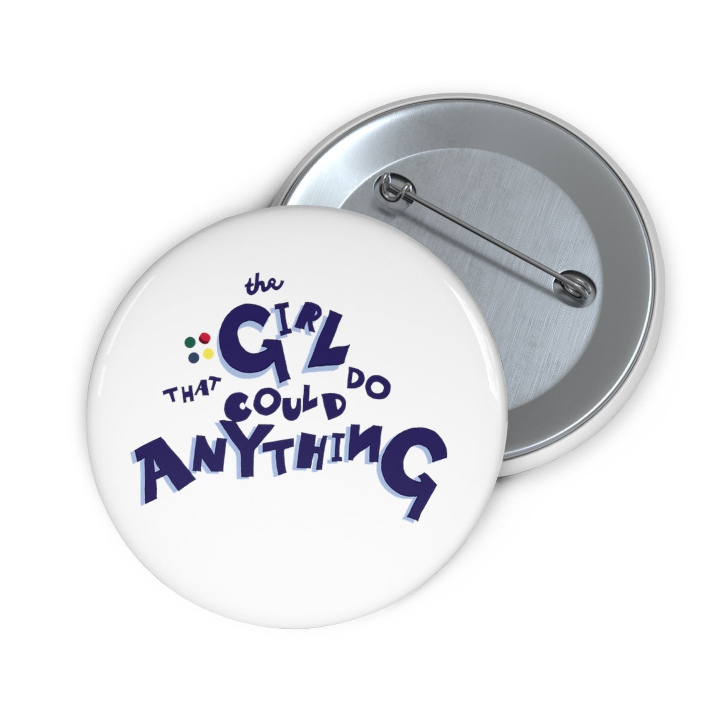 The Girl That Could Do Anything™ Pin Button