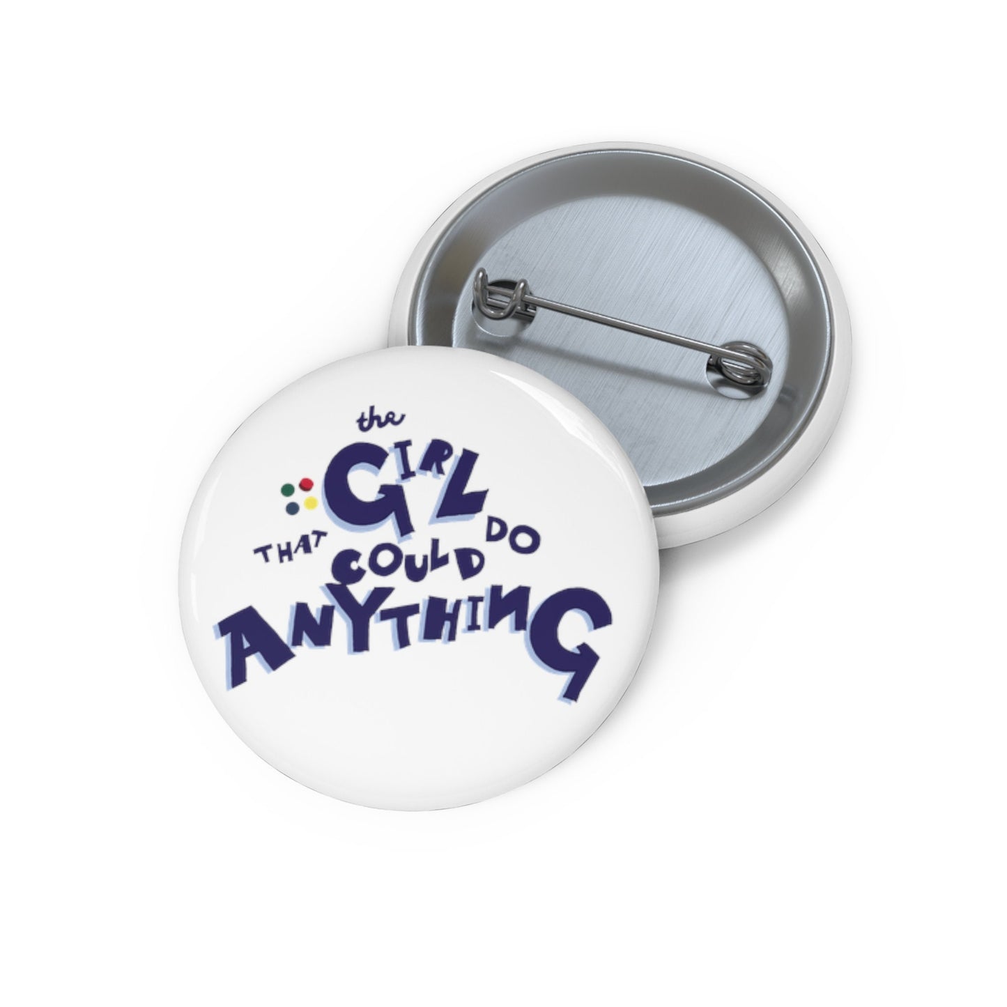 The Girl That Could Do Anything™ Pin Button